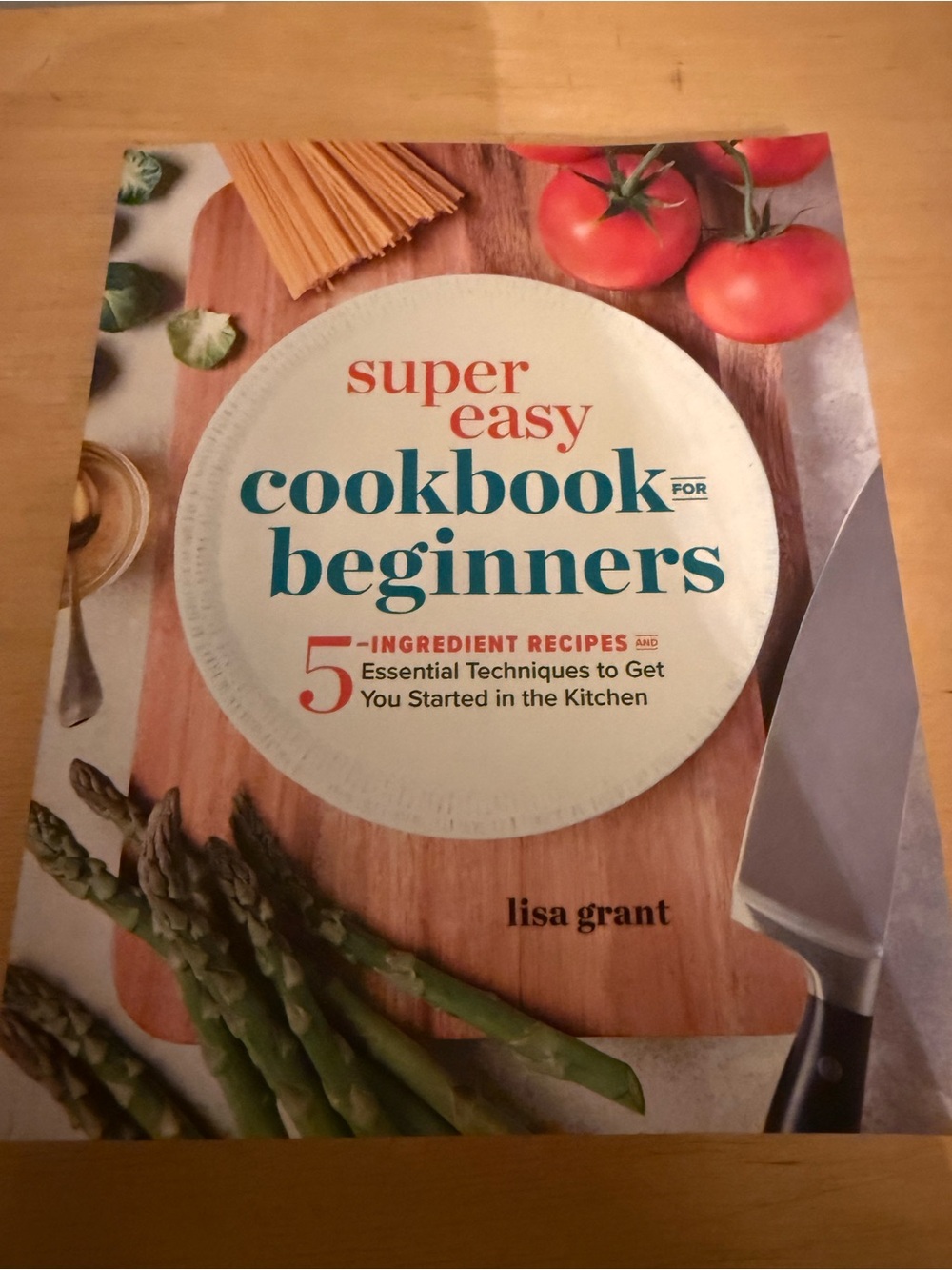 Super Easy Cookbook for Beginners — Green Cover by Lisa Grant